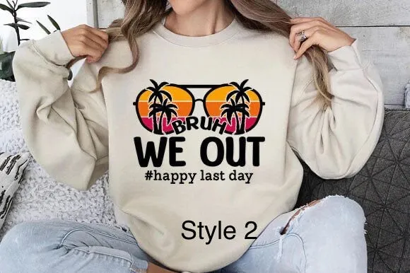 Bruh We Out - Happy Last Day shirt