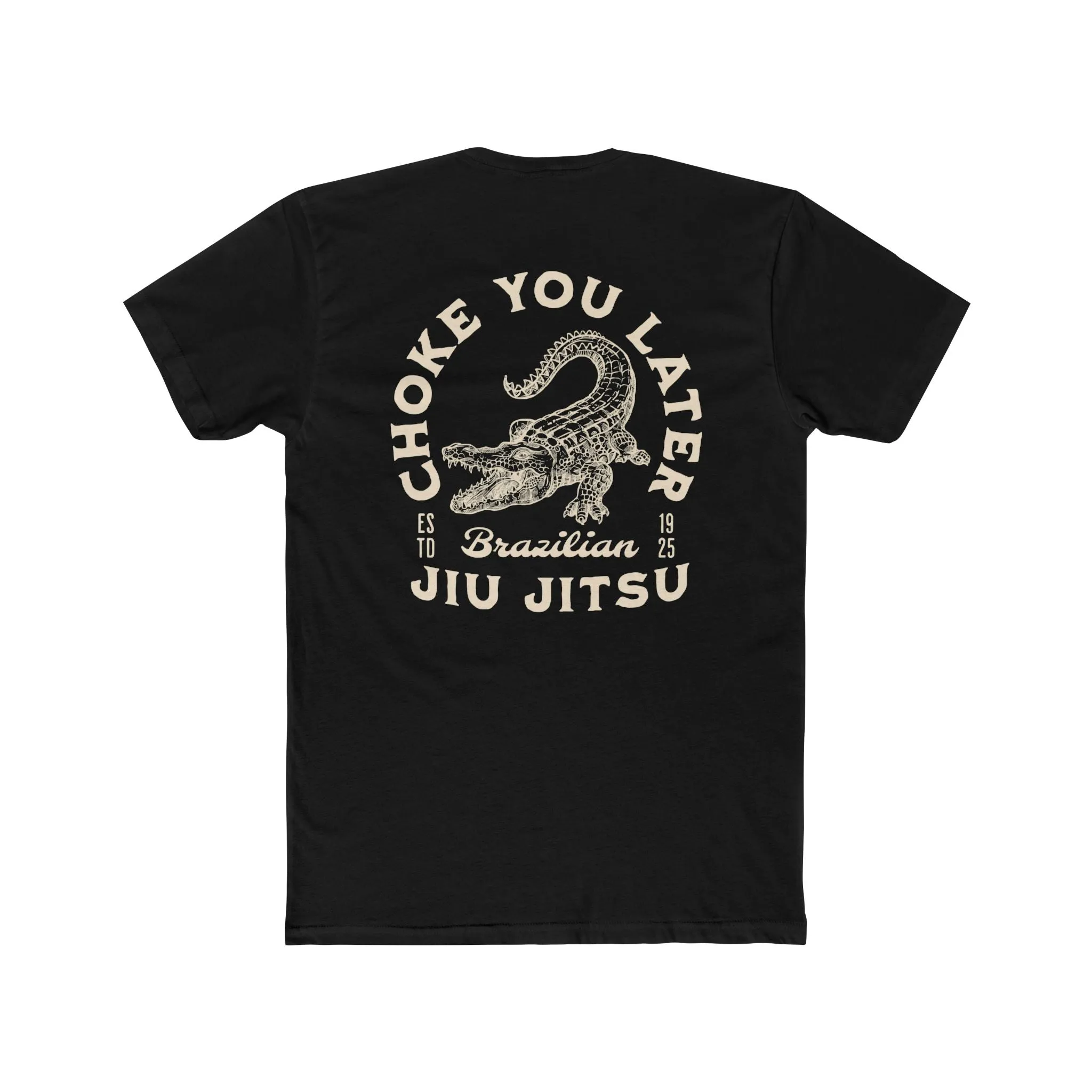 Choke You Later BJJ T Shirt