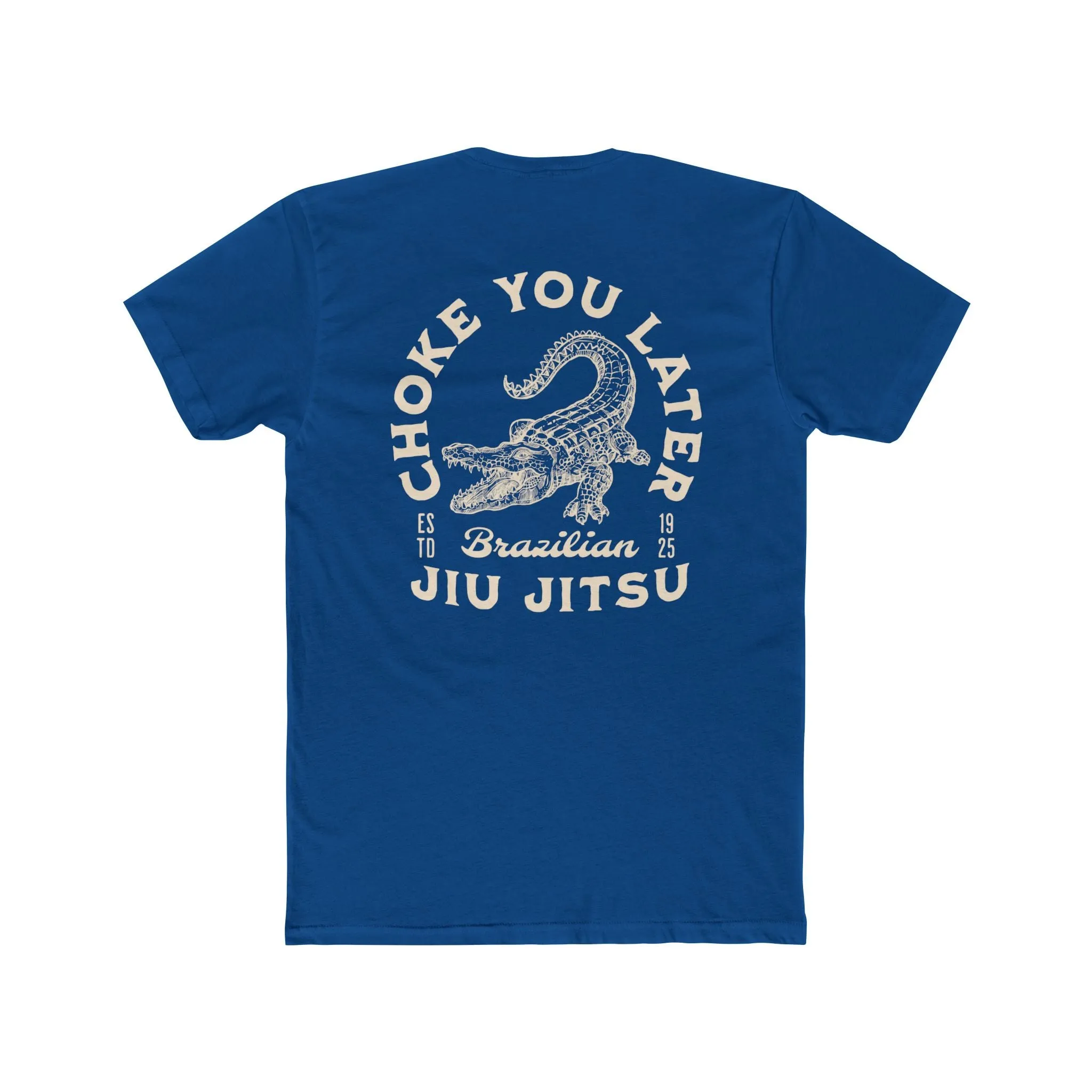 Choke You Later BJJ T Shirt